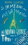 La bambina che aveva mangiato una nuvola grande come la Tour Eiffel. E-book. Formato EPUB ebook di Romain Puértolas