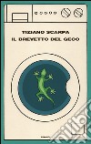 Il brevetto del geco. E-book. Formato EPUB ebook di Tiziano Scarpa