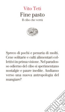 Fine pasto. E-book. Formato EPUB ebook di Vito Teti