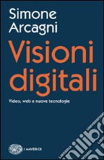 Visioni digitali. Video, web e nuove tecnologie. E-book. Formato EPUB ebook