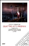 Quattro atti profani. E-book. Formato EPUB ebook