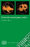 Storia del mondo greco antico. E-book. Formato EPUB ebook