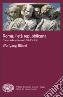 Roma: l'età repubblicana. E-book. Formato EPUB ebook di Wolfgang Blösel