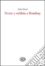 Notte e nebbia a Bombay. E-book. Formato EPUB ebook