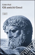 Gli antichi greci. E-book. Formato EPUB