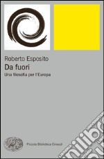 Da fuori. Una filosofia per l'Europa. E-book. Formato EPUB ebook