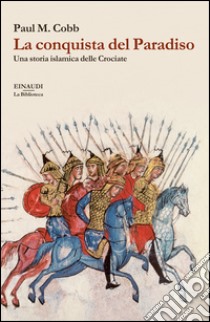 La conquista del Paradiso. E-book. Formato EPUB ebook di Paul M. Cobb