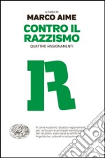 Contro il razzismo. E-book. Formato EPUB ebook