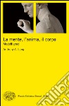 La mente, l'anima, il corpo. Modelli greci. E-book. Formato EPUB ebook