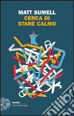 Cerca di stare calmo. E-book. Formato EPUB ebook