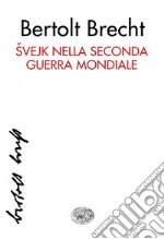 Svejk nella seconda guerra mondiale. E-book. Formato EPUB ebook