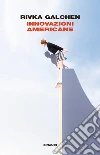 Innovazioni americane. E-book. Formato EPUB ebook di Rivka Galchen