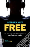 Free. E-book. Formato EPUB ebook di Stephen Witt