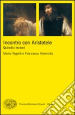 Incontro con Aristotele. Quindici lezioni. E-book. Formato EPUB ebook