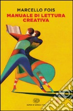Manuale di lettura creativa. E-book. Formato EPUB