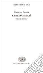 Fantascienza?-Science fiction?. E-book. Formato EPUB ebook