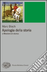 Apologia della storia o mestiere di storico. E-book. Formato EPUB ebook