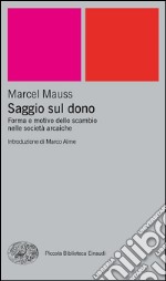 Saggio sul dono. Forma e motivo dello scambio nelle società arcaiche. E-book. Formato EPUB ebook