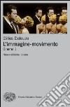 L' immagine-movimento. Cinema. E-book. Formato EPUB ebook di Gilles Deleuze