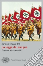 La legge del sangue. Pensare e agire da nazisti. E-book. Formato EPUB ebook