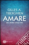 Amare. E-book. Formato EPUB ebook di Gilles A. Tiberghien