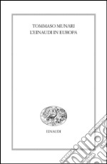 L' Einaudi in Europa (1943-1957). E-book. Formato EPUB ebook