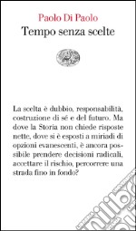 Tempo senza scelte. E-book. Formato EPUB ebook