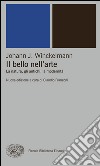 Il bello nell'arte. La natura, gli antichi, la modernità. Ediz. illustrata. E-book. Formato EPUB ebook