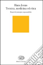 Tecnica, medicina ed etica. Passi del principio responsabilità. E-book. Formato EPUB ebook