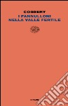 I fannulloni della valle fertile. E-book. Formato EPUB ebook