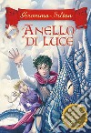 L' anello di luce. Cronache del Regno della Fantasia. E-book. Formato EPUB ebook