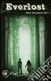 Everlost. E-book. Formato EPUB ebook di Neal Shusterman