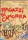 Ragazzi di camorra. E-book. Formato EPUB ebook di Pina Varriale