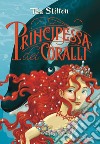 Principessa dei coralli. Principesse del regno della fantasia. E-book. Formato EPUB ebook