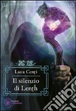 Il silenzio di Lenth. E-book. Formato EPUB ebook