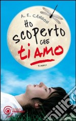 Ho scoperto che ti amo. E-book. Formato EPUB