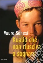 Kualid che non riusciva a sognare. E-book. Formato EPUB ebook