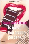 Ragazze non troppo perbene. Se vuoi una cosa, prendila!. E-book. Formato EPUB ebook