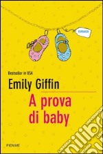 A prova di baby. E-book. Formato EPUB ebook