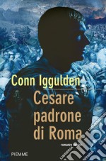 Cesare. Padrone di Roma. E-book. Formato EPUB ebook