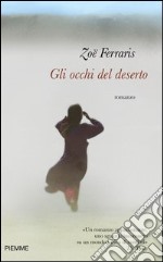 Gli occhi del deserto. E-book. Formato EPUB ebook