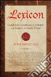 Lexicon. Guida non autorizzata ai romanzi e al mondo di Harry Potter. E-book. Formato EPUB ebook