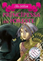 Principessa delle foreste. Principesse del regno della fantasia. E-book. Formato EPUB ebook