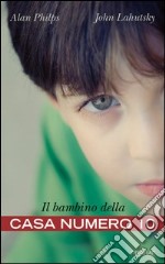 Il bambino della casa numero 10. E-book. Formato EPUB ebook