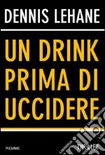 Un drink prima di uccidere. E-book. Formato EPUB ebook