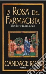 La rosa del farmacista. I misteri di Owen Archer. E-book. Formato EPUB ebook