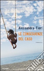 Le conseguenze del caso. E-book. Formato EPUB ebook