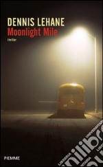 Moonlight mile. E-book. Formato EPUB ebook