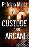 Il custode degli arcani. E-book. Formato EPUB ebook