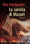 La sorella di Mozart. E-book. Formato EPUB ebook di Rita Charbonnier